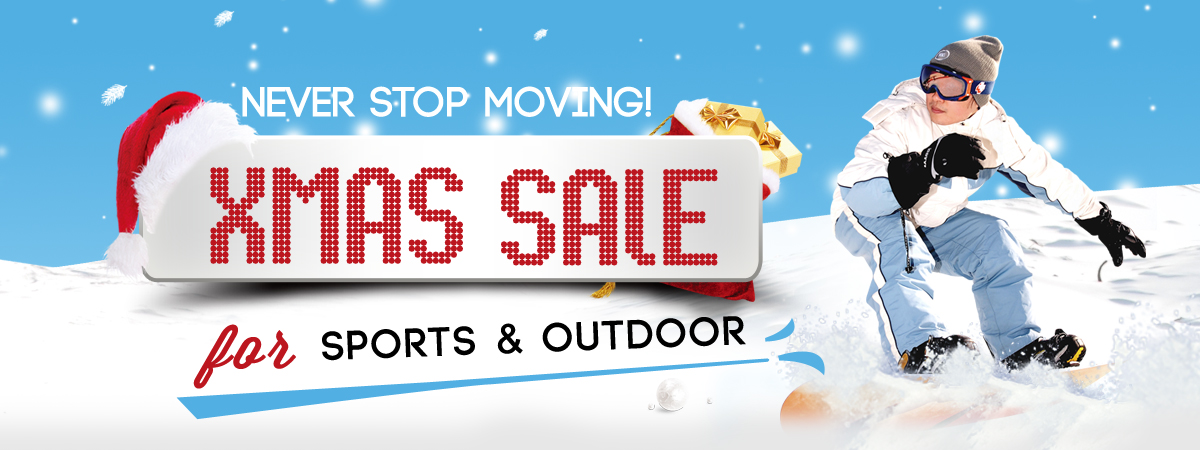 Never Stop Moving!Christmas Sales for Sports&outdoor.