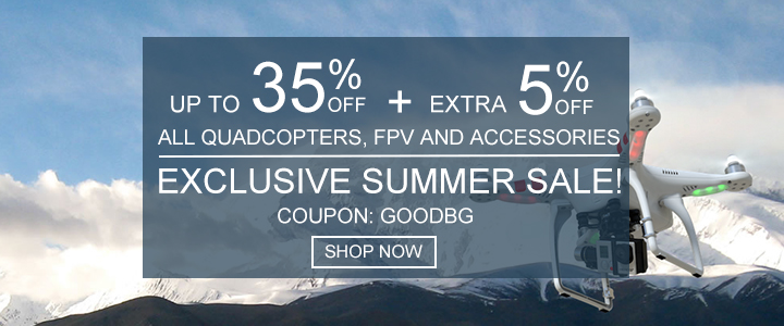 UP TO 35% + EXTRA 5% OFF ALL QUADCOPTER, FPV AND ACCESSORIES EXCLUSIVE SUMMER SALE!
