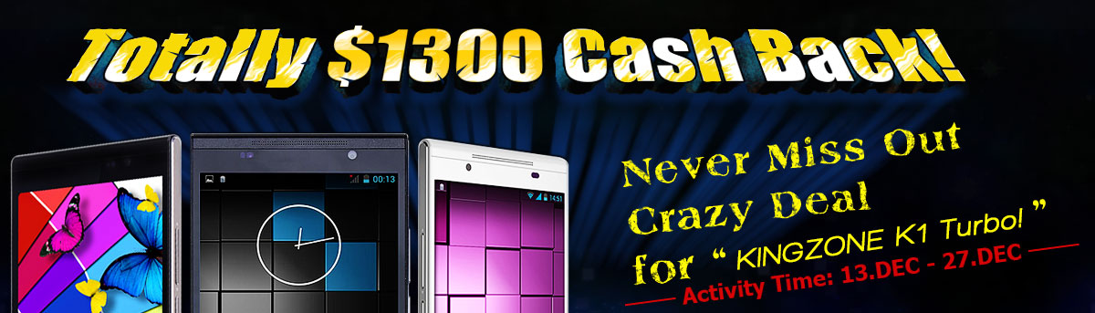 Totally $1300 Cash Back! Never Miss Out Crazy Deal for KINGZONE K1 Turbo!
